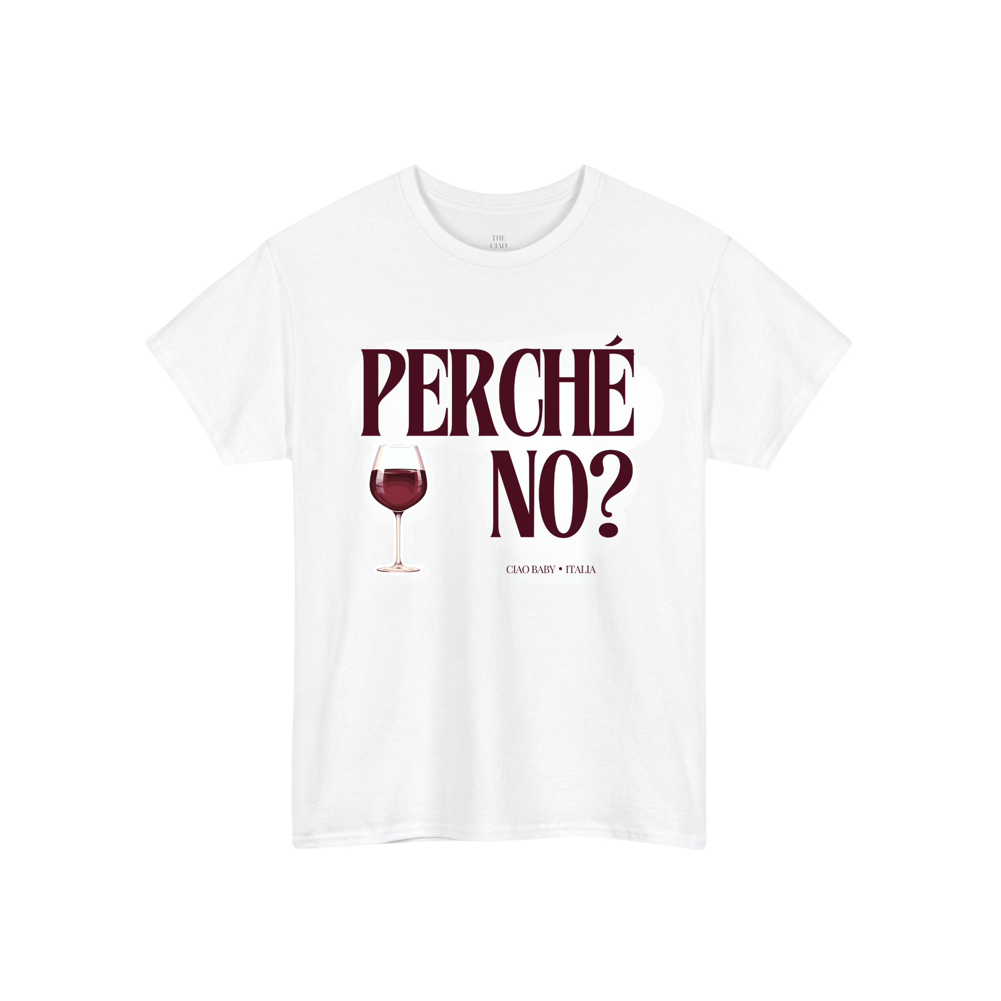 Perché No? Italian Wine Graphic Tee | Relaxed Fit Lifestyle T-Shirt